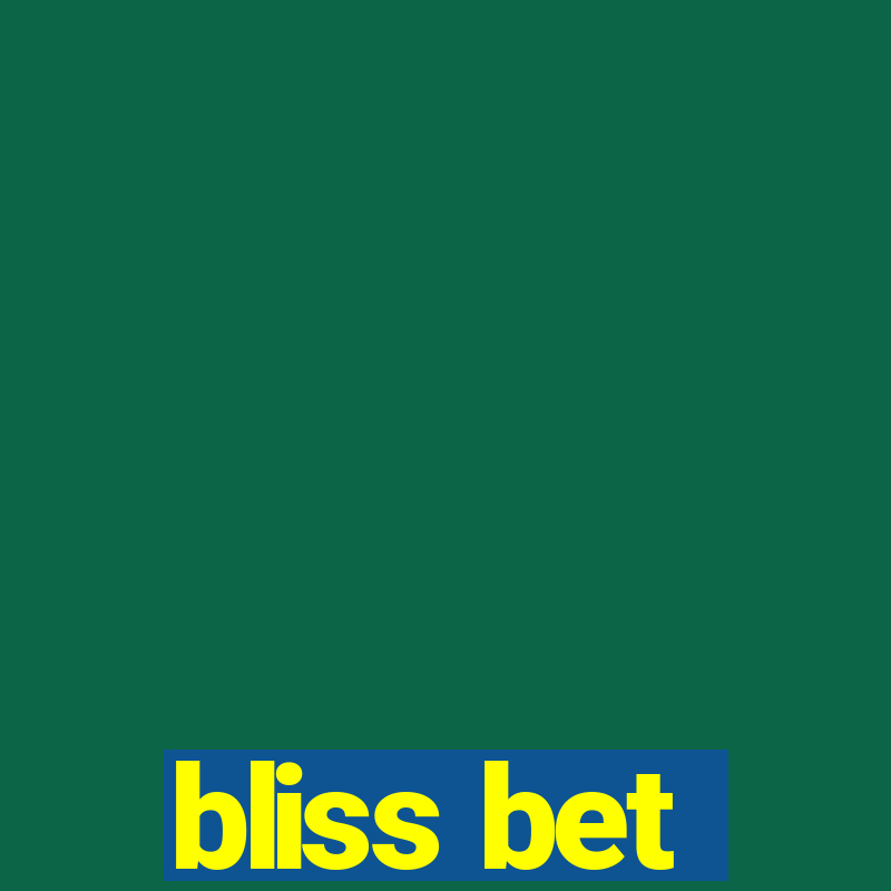 bliss bet